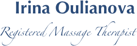 Irina Oulianova 
Registered Massage Therapist